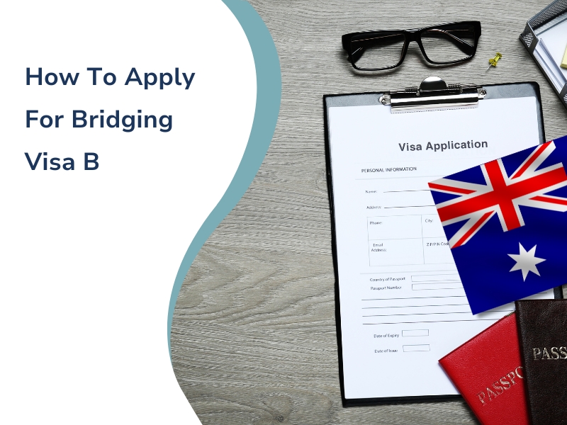 Applying for a Bridging Visa B: Visa application form, Australian flag, passports, glasses, and clipboard on a desk.