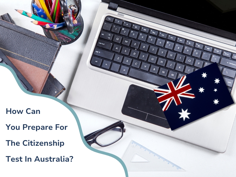 Laptop with Australian flag, glasses, and stationery, captioned 'How Can You Prepare for the Citizenship Test in Australia?